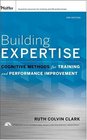 Building Expertise Cognitive Methods for Training and Performance Improvement