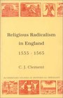 Religious Radicalism in England 15351565