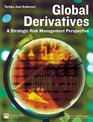 Global Derivatives A Strategic Risk Management Perspective