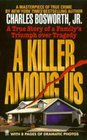 A Killer Among Us: A True Story of a Family's Triumph over Tragedy