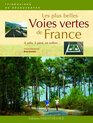 les plus belle voies vertes de France   vlo  pied en rollers