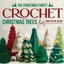 The Christmas Forest Crochet Christmas Trees for Your Festive Decor Making Christmas Trees