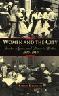 Women and the City Gender Space and Power in Boston 18701940