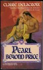 Pearl Beyond Price (Unicorn, Bk 2) (Harlequin Historical, No 264)