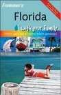 Frommer's Florida with Your Family From Theme Park Fun to Sunny Beach Getaways