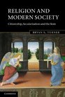 Religion and Modern Society Citizenship Secularisation and the State