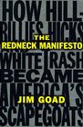 The Redneck Manifesto How Hillbillies Hicks and White Trash Became America's Scapegoats