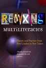 Remixing Multiliteracies Theory and Practice from New London to New Times
