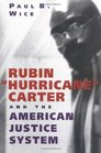 Rubin Hurricane Carter and the American Justice System