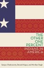 The Other One Percent Indians in America