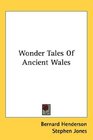 Wonder Tales Of Ancient Wales