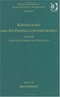 Volume 7 Tome III Kierkegaard and His Danish Contemporaries  Literature Drama and Aesthetics