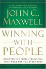 Winning with People Discover the People Principles that Work for You Every Time