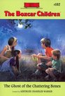 The Ghost of the Chattering Bones (Boxcar Children, Bk 102)