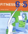 Fitness 9 to 5 Easy Exercises for the Working Week