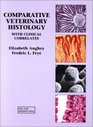 A Color Handbook of Comparative Veterinary Histology  Clinical Coorelates