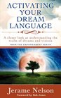 Activating Your Dream Language A closer look at understanding the realm of dreams and visions
