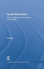 Israeli Nationalism Social conflicts and the politics of knowledge