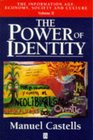 The Power of Identity: The Information Age - Economy, Society and Culture (Castells, Manuel. Information Age, 2.)