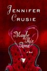 Maybe This Time (Center Point Platinum Romance (Large Print))