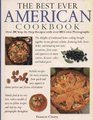 The Best Ever American Cookbook Over 200 Stepbystep Recipes with Over 800 Color Photographs