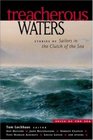 Treacherous Waters  Stories of Sailors in the Clutch of the Sea