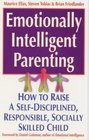 Emotionally Intelligent Parenting How to Raise a Selfdisciplined Responsible Socially Skilled Child