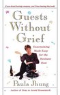 Guests Without Grief : Entertaining Made Easy for the Hesitant Host