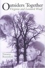 Outsiders Together Virginia and Leonard Woolf