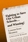 Fighting to Save Our Urban Schools And Winning Lessons from Houston