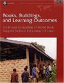 Books Buildings And Learning Outcomes An Impact Evaluation Of World Bank Support To Basic  Education In Ghana