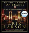 In the Garden of Beasts Love Terror and an American Family in Hitler's Berlin