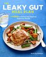 The Leaky Gut Meal Plan 4 Weeks to Detox and Improve Digestive Health