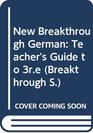 New Breakthrough German Teacher's Guide to 3re