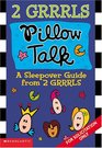 2 Grrrls  Pillow Talk
