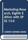 Marketing Research Eighth Edition with SPSS 130