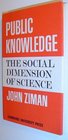 Public Knowledge An Essay Concerning the Social Dimension of Science