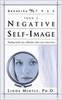 Breaking Free from a Negative Self-Image