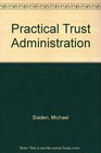 Practical Trust Administration