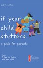 If Your Child Stutters A Guide for Parents