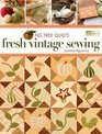 Fig Tree Quilts Fresh Vintage Sewing