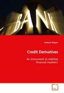 Credit Derivatives An instrument to stabilize financial markets