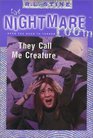 They Call Me Creature (Nightmare Room)