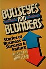 Bull's Eyes and Blunders Stories of Business Success and Failure