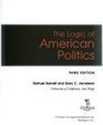 The Logic Of American Politics 3rd Edition Hardcover