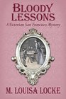 Bloody Lessons (Victorian San Francisco, Bk 3)