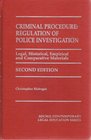 Criminal Procedure  Regulation of Police Investigation