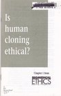 Is Human Cloning Ethical