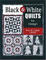 Black  White Quilts by Design