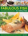 Fabulous Fish in Minutes